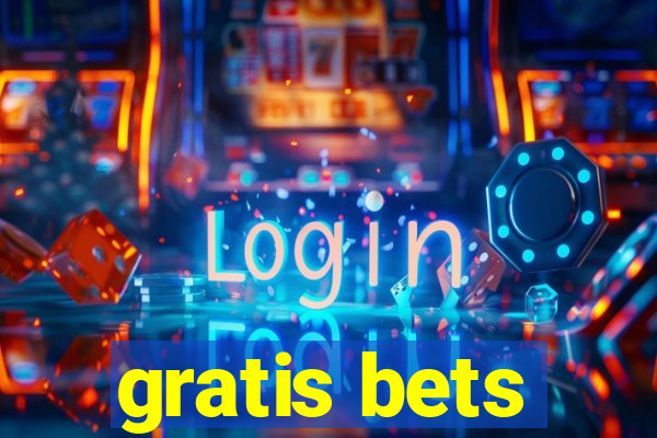 gratis bets